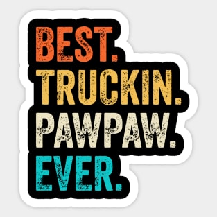 Best Truckin Pawpaw Ever Sticker